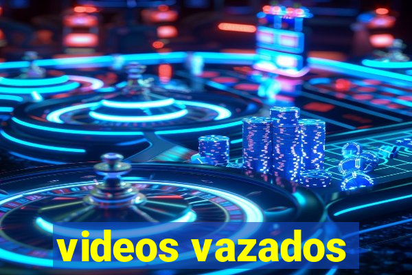 videos vazados